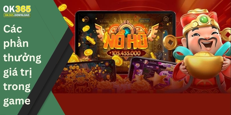Các phần thưởng giá trị trong game