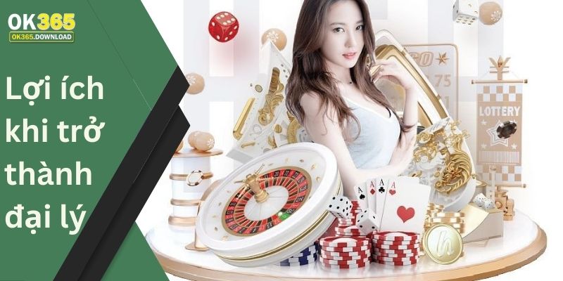 Lợi ích nổi bật khi trở thành đại lý