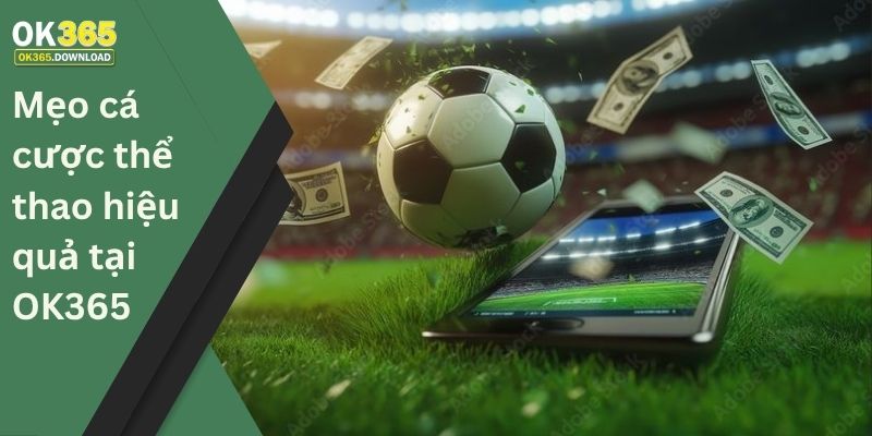 Mẹo cá cược thể thao hiệu quả tại 